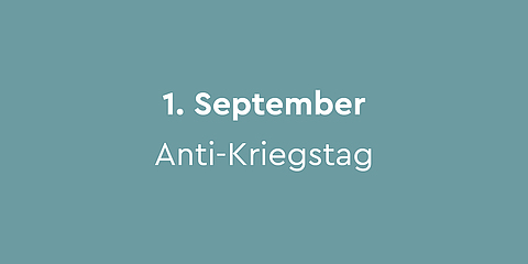 1. September – Jahrestag des Überfalls der deutschen Wehrmacht auf Polen / Anti-Kriegstag:   Am 1. September 1939 begann mit dem Überfall der deutschen Wehrmacht auf Polen der Zweite Weltkrieg. Seit 1957 wird der Jahrestag als Antikriegstag begangen. In Berlin finden an diesem Tag viele Kundgebungen statt.